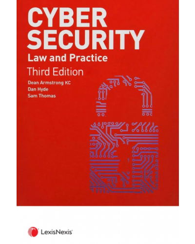 Cyber Security: Law and Practice 3rd Edition