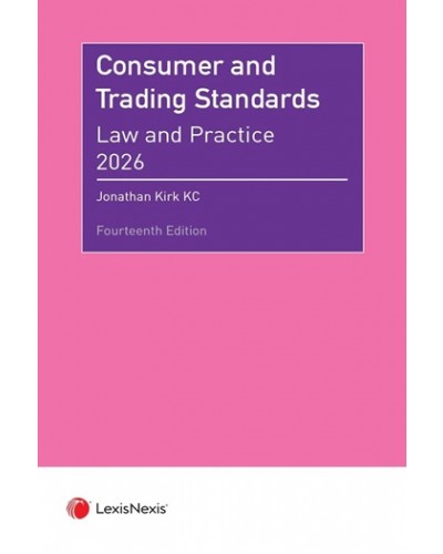 Consumer and Trading Standards: Law and Practice 2026 14th ed