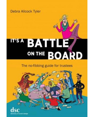 It’s a Battle on the Board: the no-fibbing guide for trustees