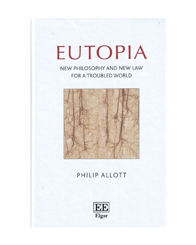Eutopia: New Philosophy and New Law for a Troubled World