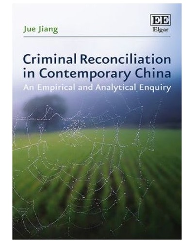 Criminal Reconciliation in Contemporary China: An Empirical and Analytical Enquiry