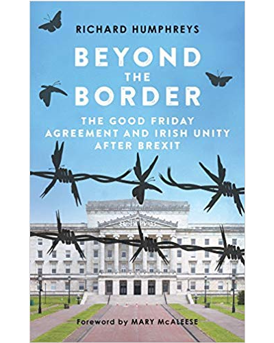 Beyond the Border: The Good Friday Agreement and Irish Unity after Brexit