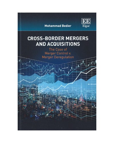 Cross-Border Mergers and Acquisitions: The Case of Merger Control v Merger Deregulation