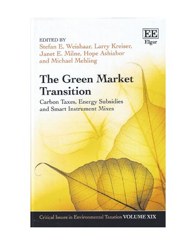 The Green Market Transition: Carbon Taxes, Energy Subsidies and Smart Instrument Mixes
