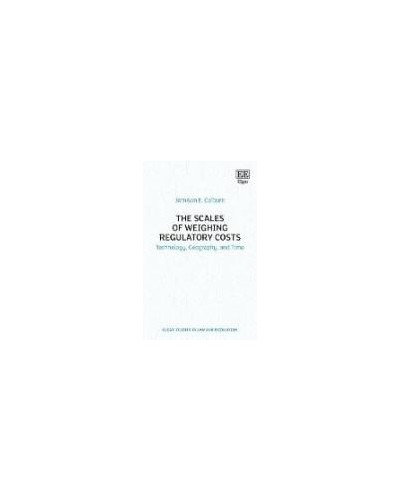 The Scales of Weighing Regulatory Costs: Technology, Geography, and Time