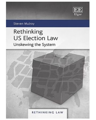 Rethinking US Election Law: Unskewing the System