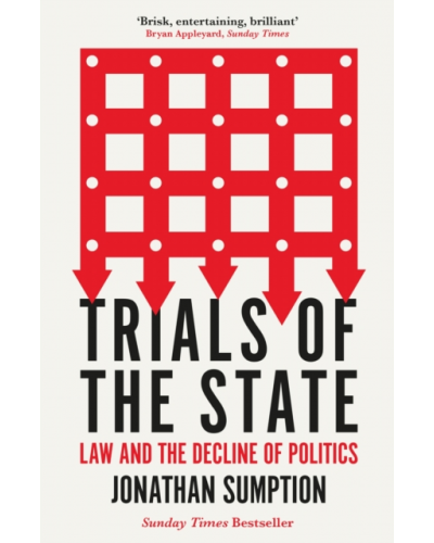 Trials of the State: Law and the Decline of Politics