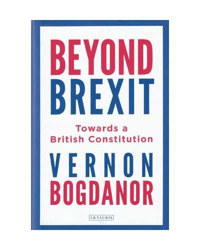 Beyond Brexit: Towards a British Constitution