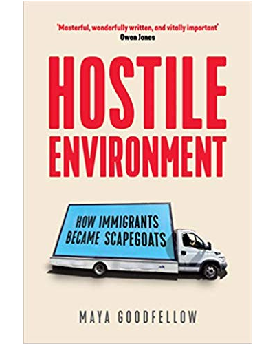 Hostile Environment: How Immigrants Become Scapegoats