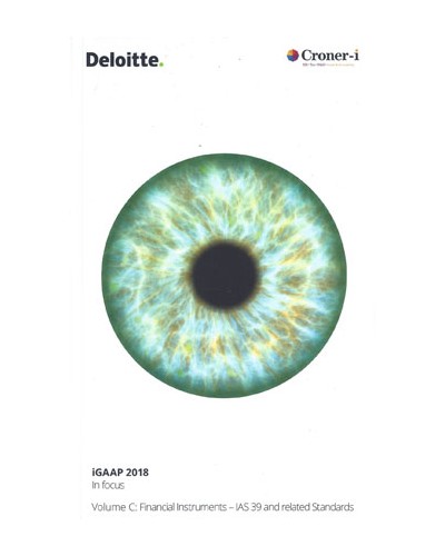 Deloitte iGAAP 2018 Volume C: Financial Instruments – IAS 39 and related Standards