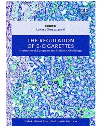 The Regulation of E-cigarettes: International, European and National Challenges