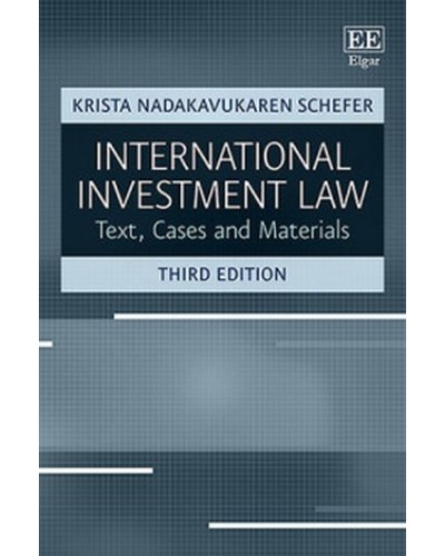International Investment Law: Text, Cases and Materials, 3rd Edition