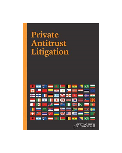 Getting the Deal Through: Private Antitrust Litigation 2019