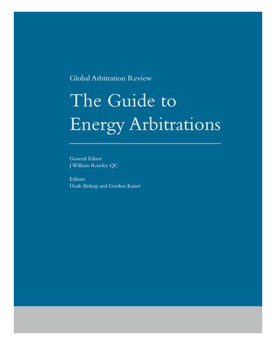 The Guide to Energy Arbitrations 3rd Edition