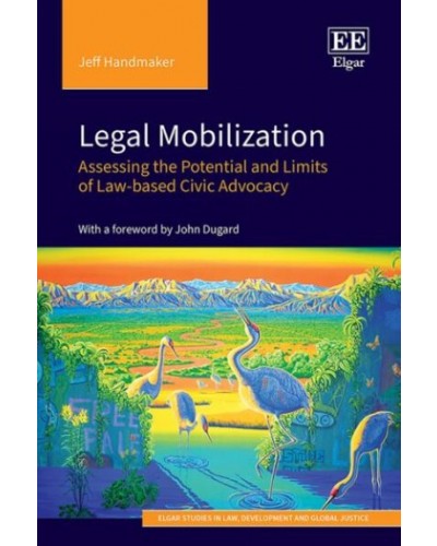 Legal Mobilization: Assessing the Potential and Limits of Law-based Civic Advocacy