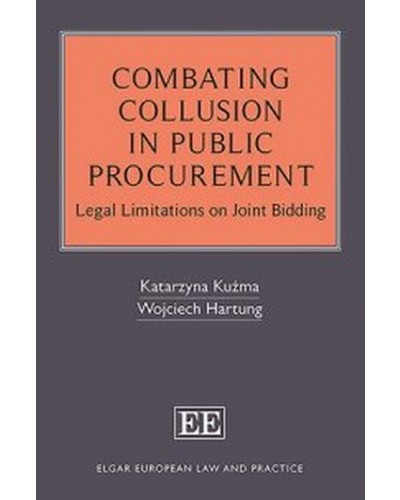 Combating Collusion in Public Procurement: Legal Limitations on Joint Bidding