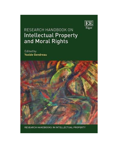 Research Handbook on Intellectual Property and Moral Rights