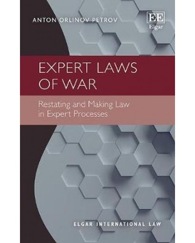 Expert Laws of War: Restating and Making Law in Expert Processes