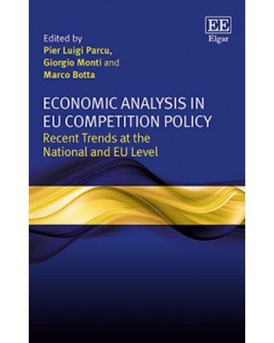 Economic Analysis in EU Competition Policy: Recent Trends at the National and EU Level