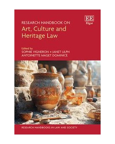 Research Handbook on Art, Culture and Heritage Law