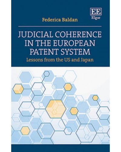 Judicial Coherence in the European Patent System: Lessons from the US and Japan