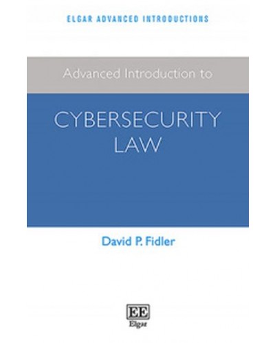 Advanced Introduction to Cybersecurity Law