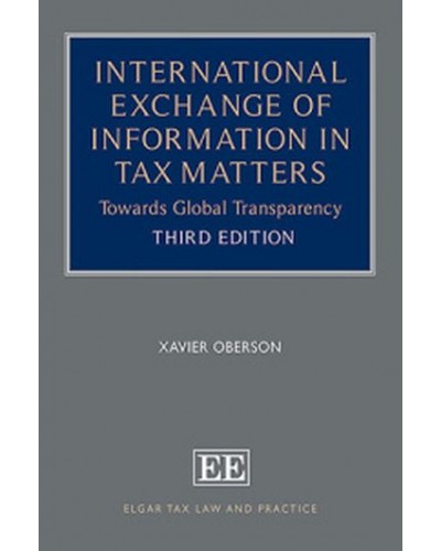 International Exchange of Information in Tax Matters: Towards Global Transparency 3rd Edition