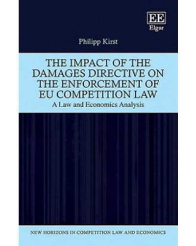 The Impact of the Damages Directive on the Enforcement of EU Competition Law: A Law and Economics Analysis