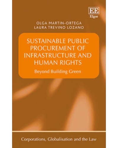 Sustainable Public Procurement of Infrastructure and Human Rights: Beyond Building Green