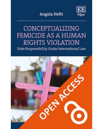 Conceptualizing Femicide as a Human Rights Violation: State Responsibility Under International Law