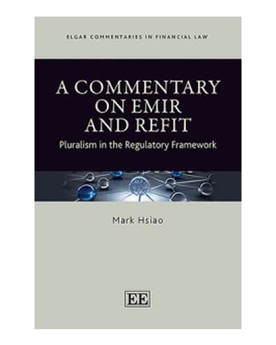 A Commentary on EMIR and Refit: Pluralism in the Regulatory Framework