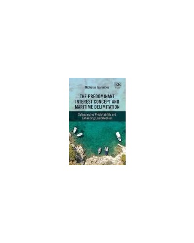 The Predominant Interest Concept and Maritime Delimitation: Safeguarding Predictability and Enhancing Equitableness