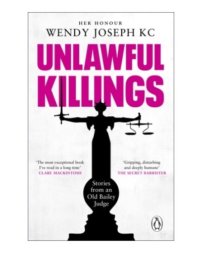 Unlawful Killings: Stories from an Old Bailey Judge