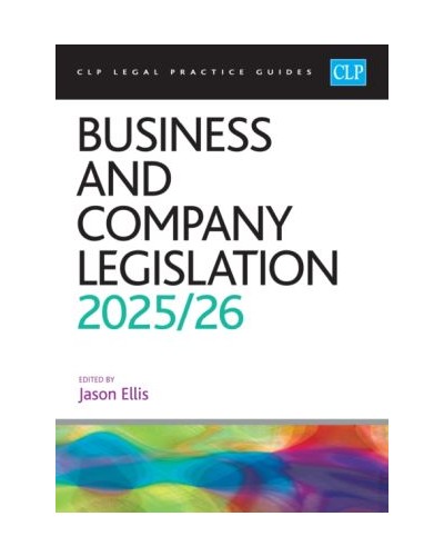 CLP Legal Practice Guides: Business and Company Legislation 2025-26