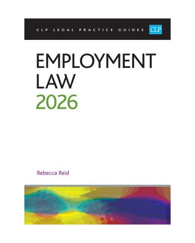 CLP Legal Practice Guides: Employment Law 2026