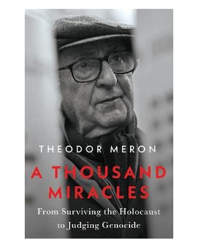 A Thousand Miracles: From Surviving the Holocaust to Judging Genocide