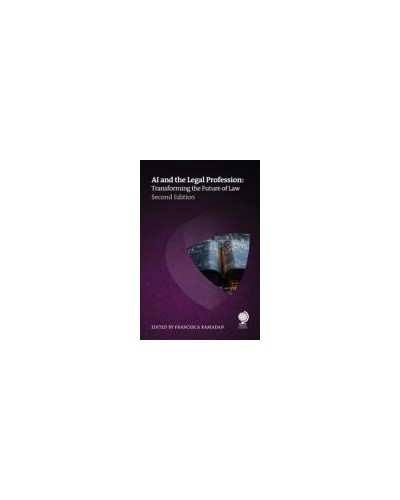 AI and the Legal Profession: Transforming the Future of Law 2nd Edition