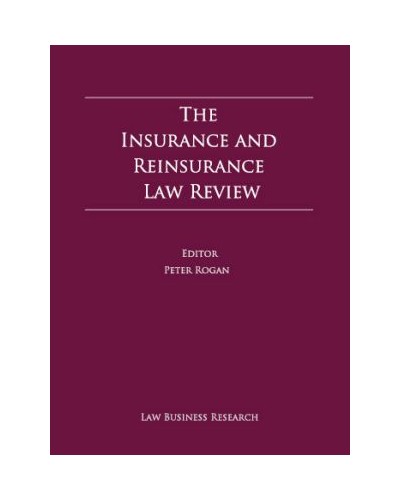 The Insurance and Reinsurance Law Review 7th Edition