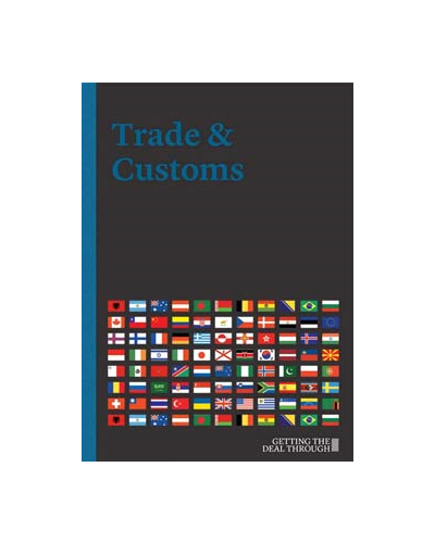Getting the Deal Through: Trade & Customs 2020