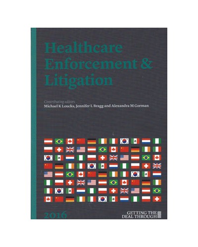 Getting the Deal Through: Healthcare Enforcement & Litigation 2020