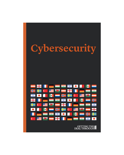 Getting The Deal Through: Cybersecurity 2021