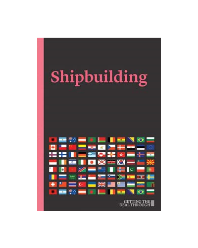 Getting The Deal Through: Shipbuilding 2021