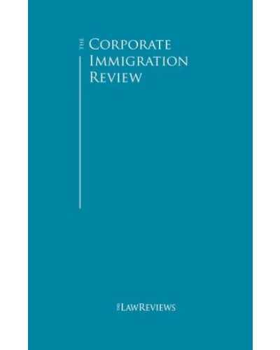 The Corporate Immigration Review 11th Edition