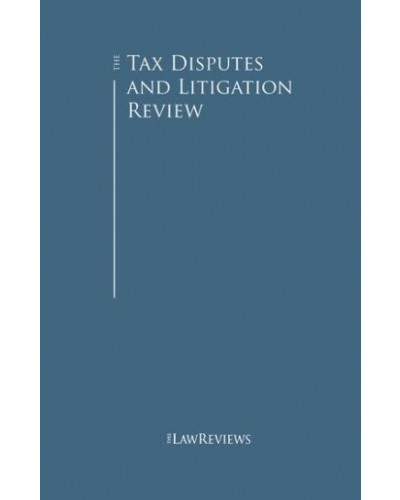The Tax Disputes and Litigation Review 9th Edition