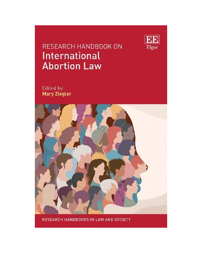 Research Handbook on International Abortion Law