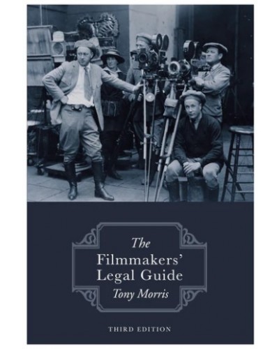 The Filmmakers' Legal Guide 3rd Edition
