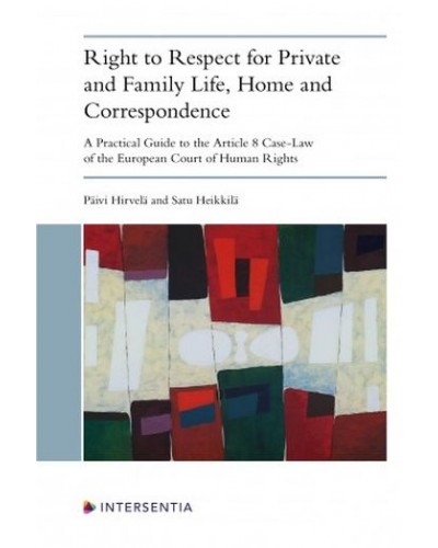 Right to Respect for Private and Family Life, Home and Correspondence: A Practical Guide to the Article 8 Case-Law of the European Court of Human Rights