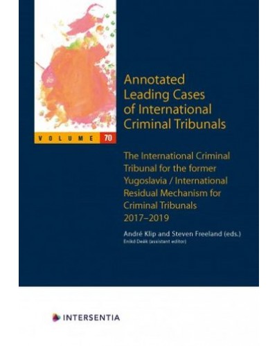 Annotated Leading Cases of International Criminal Tribunals, Volume 70