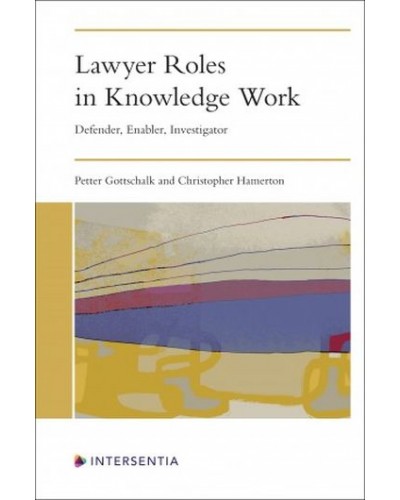 Lawyer Roles in Knowledge Work: Defender, Enabler, Investigator
