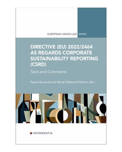 Directive (EU) 2022/2464 as regards Corporate Sustainability Reporting (CSRD): Texts and Comments